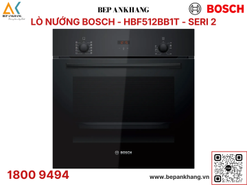 Lò nướng âm tủ Bosch HBF512BB1T - Seri 2 - Màu đen - Nhập khẩu Thổ Nhĩ Kỳ